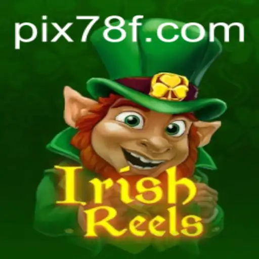 Desbravando o Mundo Encantado de IrishReels no 78F.COM