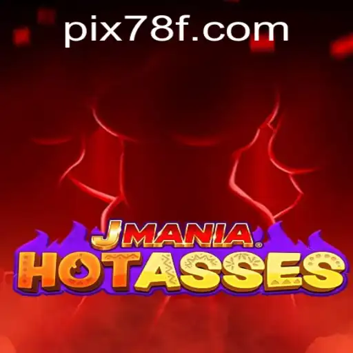 Descubra JManiaHotAsses: Um Novo Fenômeno nos Jogos com 78F.COM