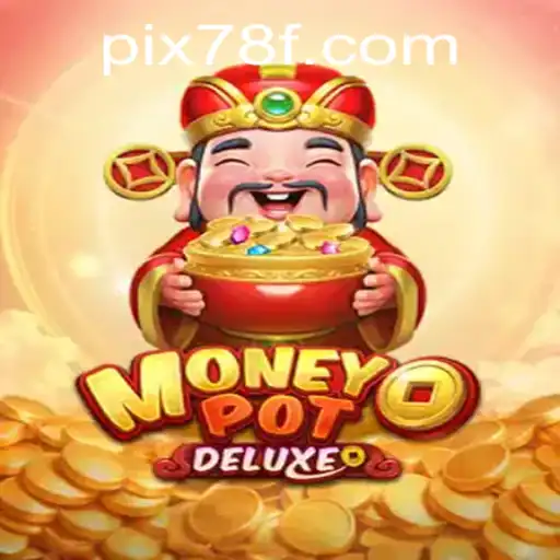 Explorando o Fascinante Jogo MoneyPotDELUXE